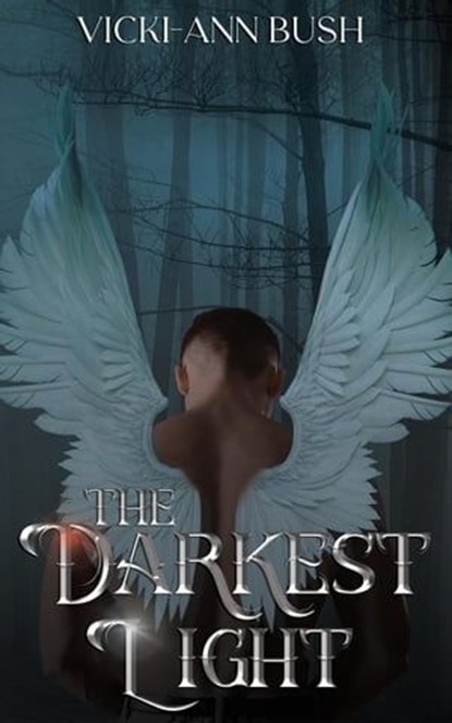 The Darkest Light, Vicki-Ann Bush - Ebook - 9781956183450