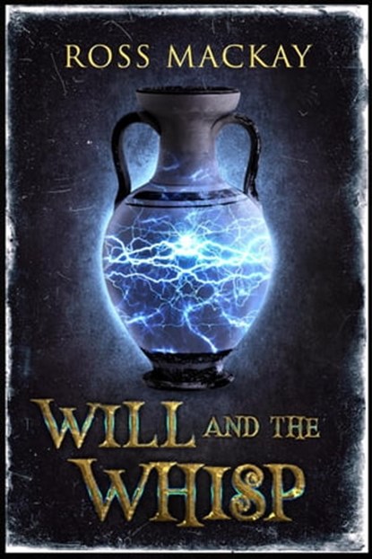 Will and the Whisp, Ross MacKay - Ebook - 9781956183559