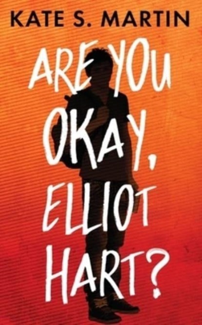 Are You Okay, Elliot Hart?, Kate Martin - Paperback - 9781956183900
