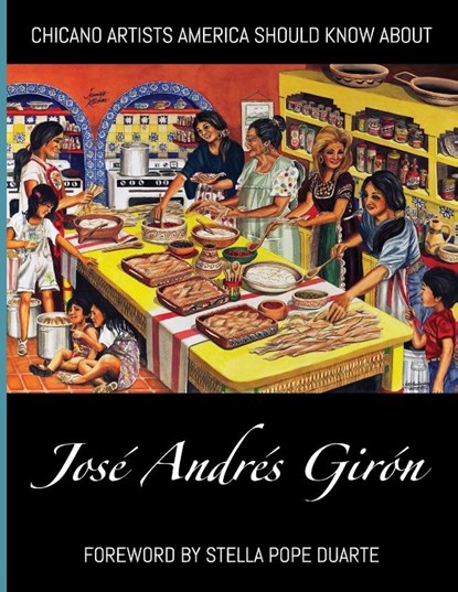 Chicano Artists America Should Know About, José Andrés Girón - Paperback - 9781956203387