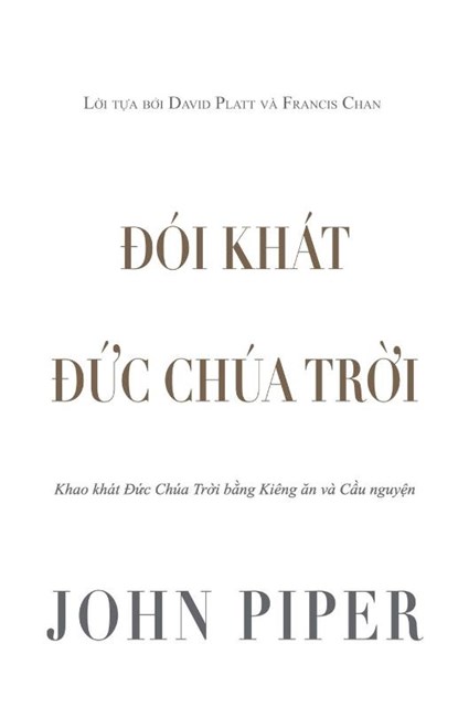 ¿ói khát ¿¿c Chúa Tr¿i, John Piper - Paperback - 9781956210293