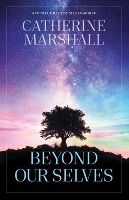 Beyond Our Selves, Catherine Marshall - Ebook - 9781956233353
