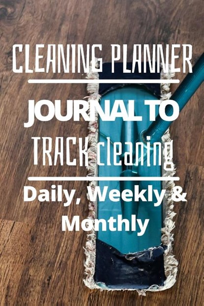 Daily, Weekly and Monthly Cleaning Planner, Pick Me Read Me Press - Paperback - 9781956259421