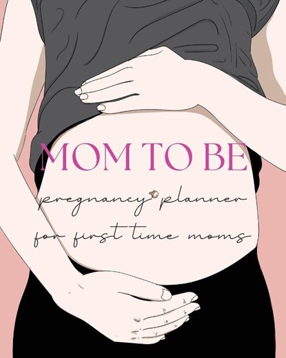 Pregnancy Planner for First-Time Moms, READ ME PRESS,  Pick Me - Paperback - 9781956259575