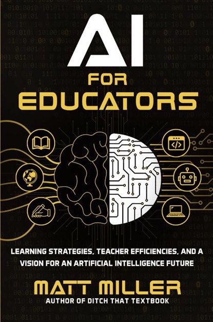 AI for Educators, Matt Miller - Paperback - 9781956306477