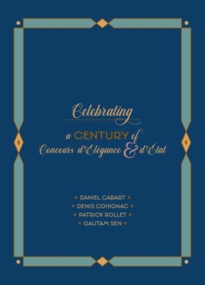 Celebrating a Century of Concours d'Élégance & d'Etat, Daniel Cabart - Gebonden - 9781956309225
