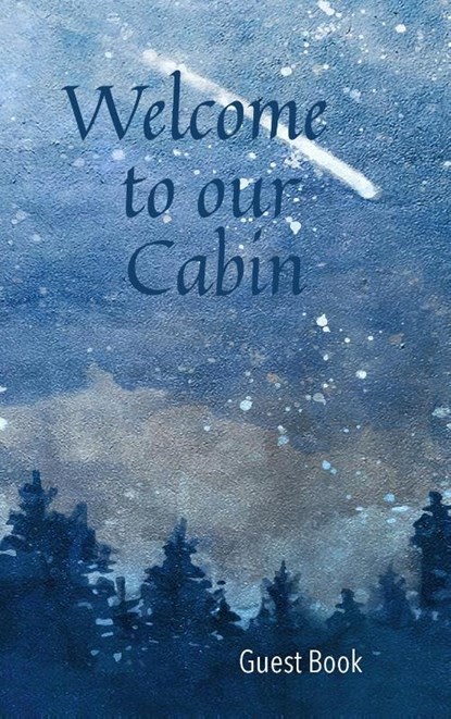 Welcome to our Cabin Guest Book, Wellspring Press - Gebonden - 9781956334050