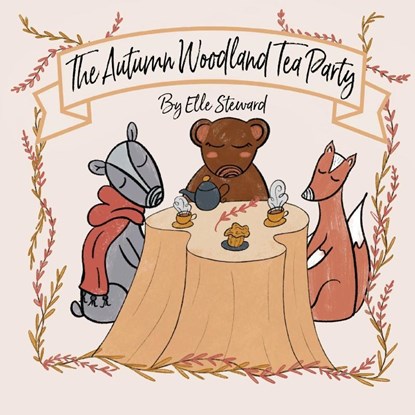 The Autumn Woodland Tea Party, Elle Steward - Paperback - 9781956357202