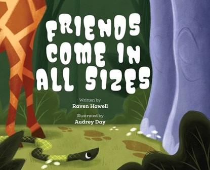 Friends Come in all Sizes, HOWELL,  Raven - Gebonden - 9781956357295