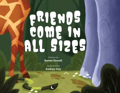 Friends Come in All Sizes, Raven Howell - Paperback - 9781956357820