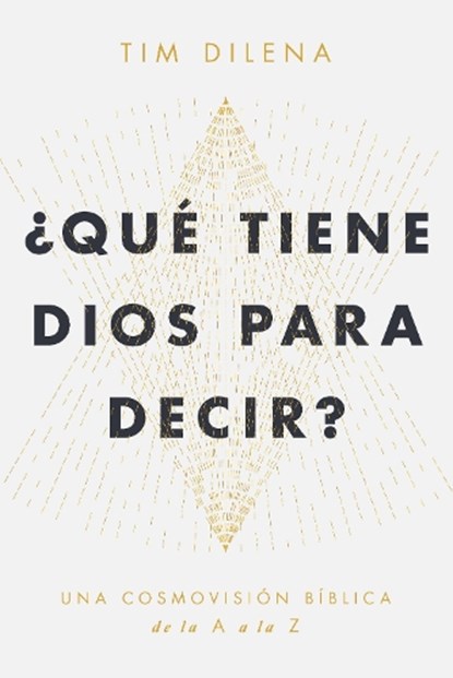 QU TIENE DIOS PARA DECIR?, Tim Dilena - Paperback - 9781956370669