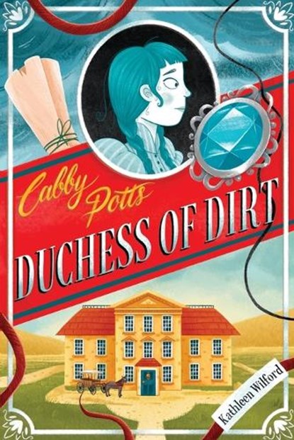 Cabby Potts, Duchess of Dirt, Kathleen Wilford - Paperback - 9781956378047