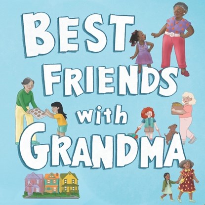 Best Friends with Grandma, Bitsy Kemper - Gebonden - 9781956378474
