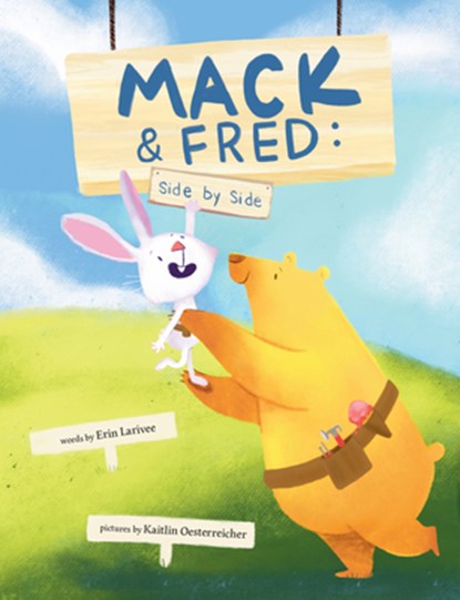 Mack & Fred, Side by Side, Erin Larivee - Gebonden - 9781956378481