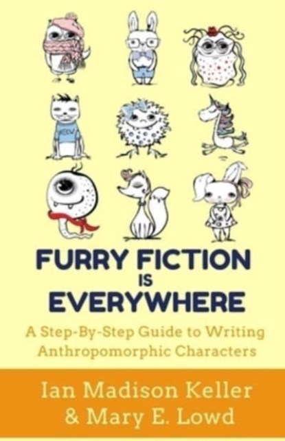 Furry Fiction Is Everywhere, Ian Madison Keller - Paperback - 9781956386004