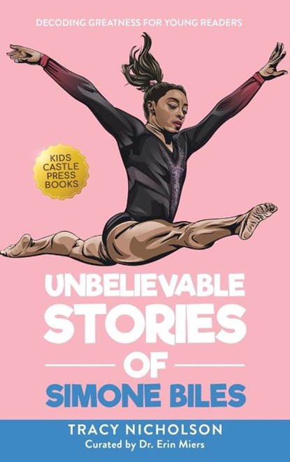 Unbelievable Stories of Simone Biles, Tracy Nicholson - Gebonden - 9781956397468