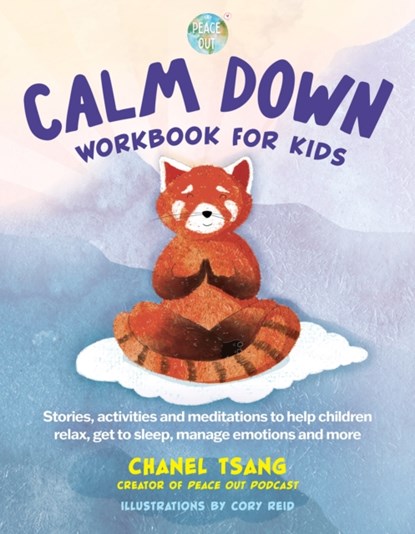 Calm Down Workbook for Kids (Peace Out), Chanel Tsang - Paperback - 9781956403282