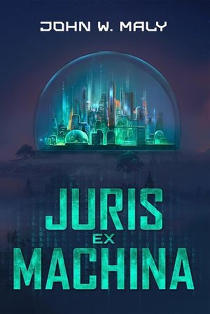 Juris Ex Machina, John W. Maly - Ebook - 9781956442311