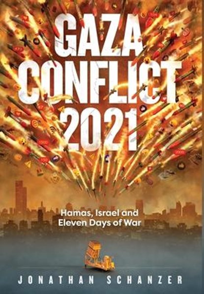 Schanzer, J: Gaza Conflict 2021, Jonathan Schanzer - Gebonden - 9781956450019