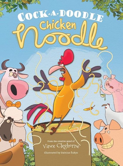 Cock-a-Doodle Chicken Noodle, Vince Cleghorne - Gebonden - 9781956462296