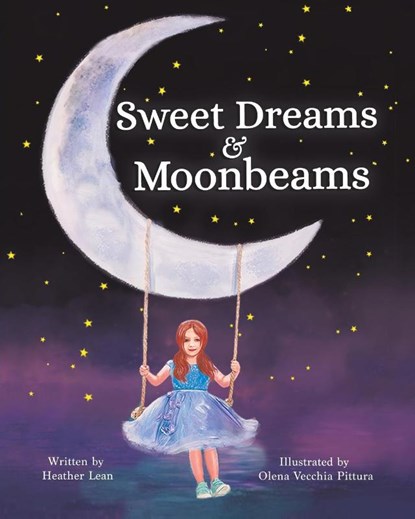 Sweet Dreams & Moonbeams, Heather Lean - Paperback - 9781956462357