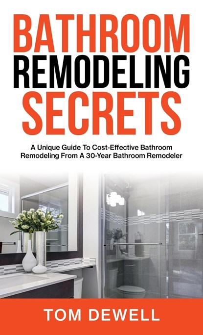 Bathroom Remodeling Secrets, Tom Dewell - Gebonden - 9781956464382