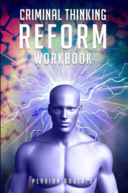 Criminal Thinking Reform, Perrion Roberts - Paperback - 9781956469684