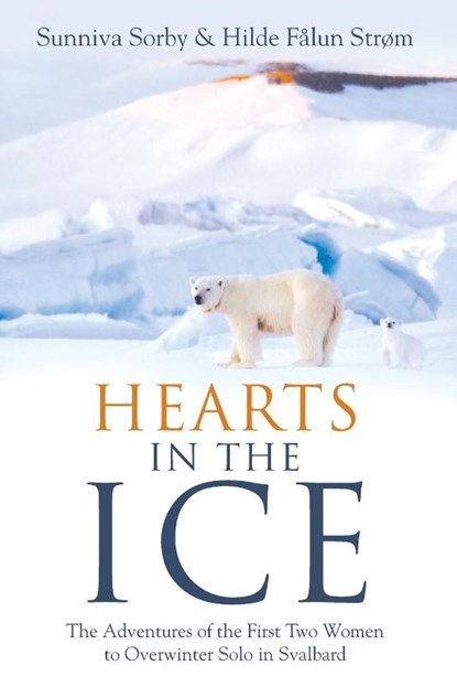Hearts in the Ice, Sunniva Sorby ; Hilde Falun Strom - Paperback - 9781956470031
