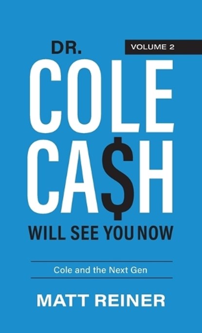 Dr. Cole Cash Will See You Now, REINER,  Matt - Gebonden - 9781956470277