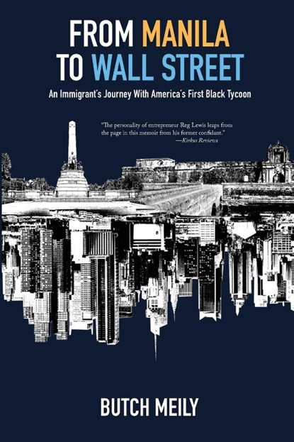 From Manila to Wall Street, Butch Meily - Paperback - 9781956474459
