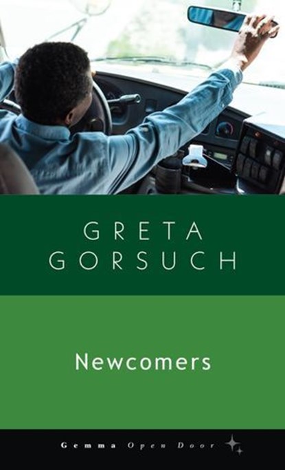 Newcomers, Greta Gorsuch - Ebook - 9781956476255