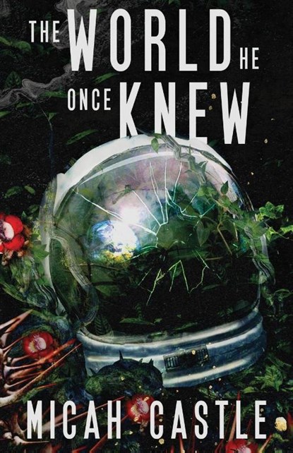 The World He Once Knew, Micah Castle - Paperback - 9781956492491