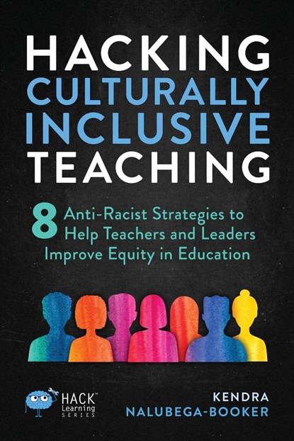 Hacking Culturally Inclusive Teaching, Kendra Nalubega-Booker - Paperback - 9781956512304