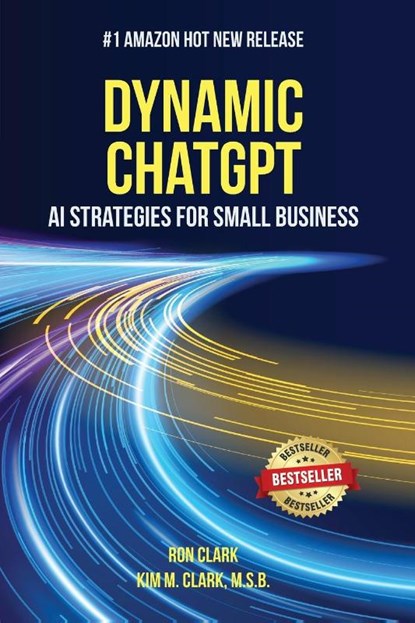 Dynamic ChatGPT, Ron Clark ; M. S. B. Kim M. Clark - Paperback - 9781956520149