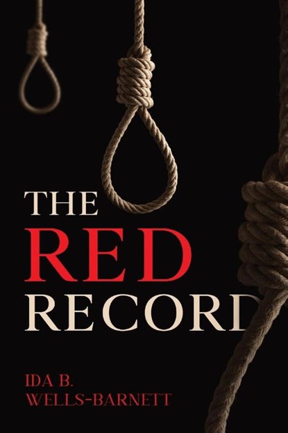 The Red Record, Ida Wells-Barrett - Paperback - 9781956527469