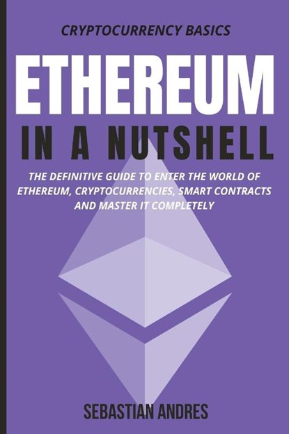 Ethereum in a Nutshell, Sebastian Andres - Paperback - 9781956570137
