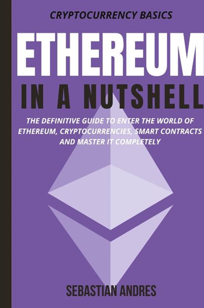 Ethereum in a Nutshell, Sebastian Andres - Gebonden - 9781956570380
