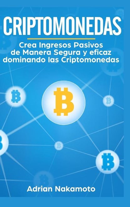 Criptomonedas, Adrian Nakamoto - Gebonden - 9781956570434