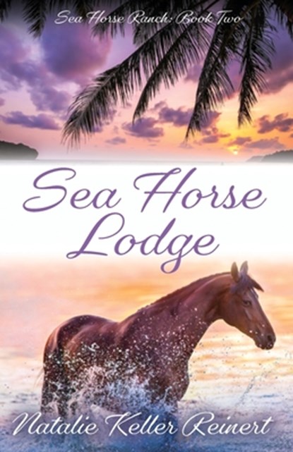 Sea Horse Lodge, Natalie Keller Reinert - Paperback - 9781956575255