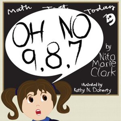 Oh No! 9,8,7, Nita Marie Clark ; Kathy N. Doherty - Ebook - 9781956576009