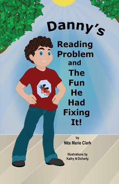 Danny's Reading Problem and the Fun He Had Fixing It!, Nita Marie Clark ; Kathy N. Doherty - Paperback - 9781956576092