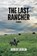 The Last Rancher, Robert Rebein - Paperback - 9781956578591
