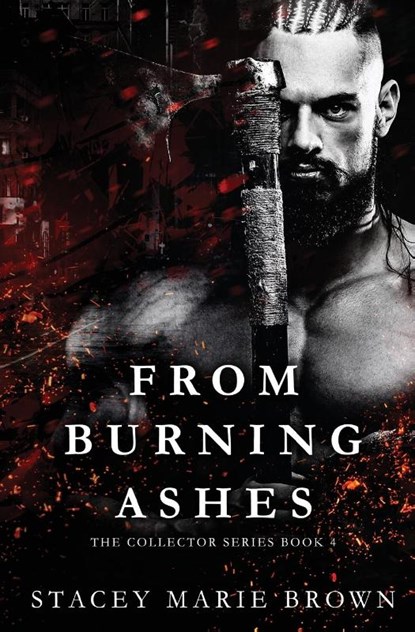 From Burning Ashes, Stacey Marie Brown - Paperback - 9781956600278