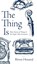The Thing Is, Rivers Houseal - Gebonden - 9781956611038