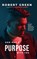 God has a purpose with you, Robert Green - Gebonden - 9781956625387