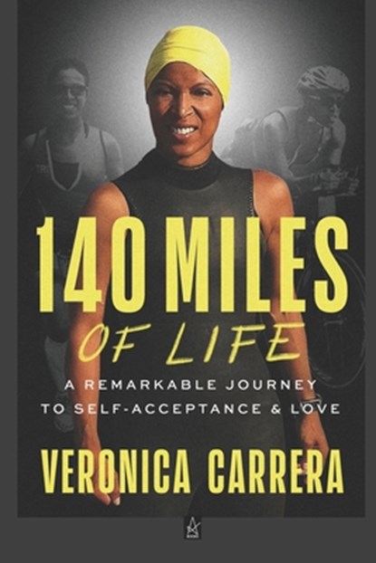 140 Miles of Life, Veronica Carrera - Paperback - 9781956635041