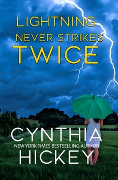 Lightning Never Strikes Twice, Cynthia Hickey - Paperback - 9781956654578