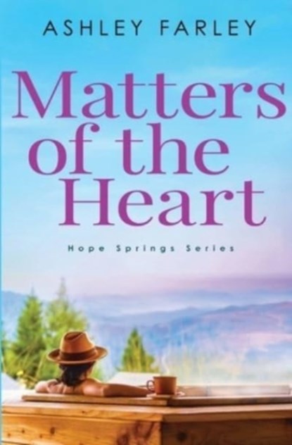 Matters of the Heart, Ashley Farley - Paperback - 9781956684001