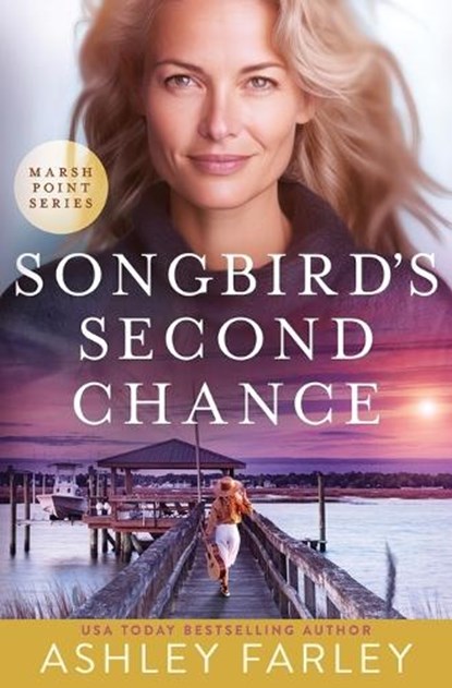 Songbird's Second Chance, Ashley Farley - Paperback - 9781956684407