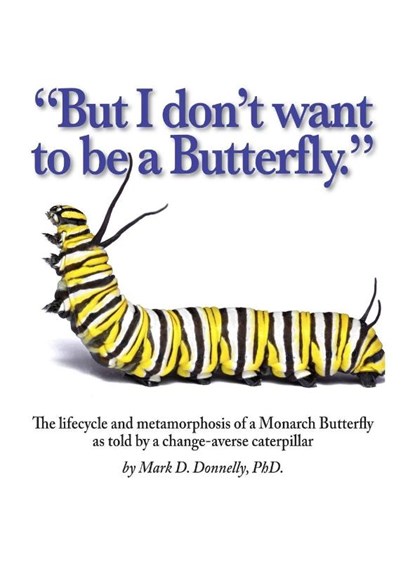 But I don't want to be a butterfly, Mark D Donnelly - Gebonden - 9781956688269